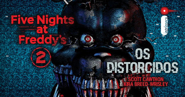 Os Distorcidos Five Nights Freddy's S Cawthon + Frete Grátis