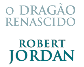 O Dragão Renascido de Robert Jordan