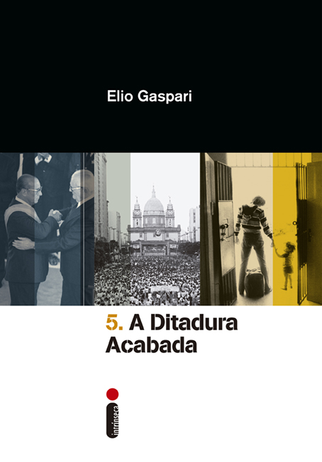 A ditadura acabada, de Elio Gaspari, chega às livrarias em 1º de junho