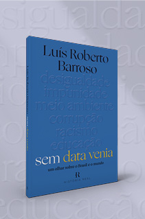 Ministro do Supremo Luís Roberto Barroso lança olhar sobre o Brasil e o mundo no próximo livro do selo História Real