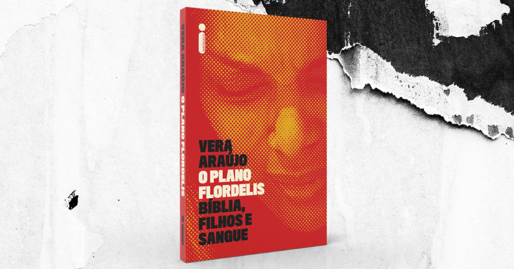 O plano Flordelis: Vera Araújo reconstrói a trajetória da ex-deputada federal em novo livro