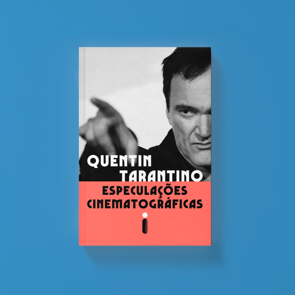 O cinema sob o olhar de Quentin Tarantino | Conheça o livro do aclamado diretor de Pulp Fiction