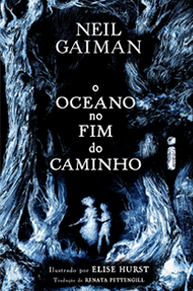 O oceano no fim do caminho, best-seller de Neil Gaiman, ganha edição especial ilustrada em capa dura