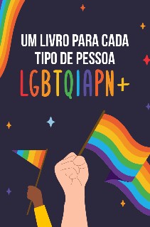 Mês do Orgulho: um livro para cada pessoa LGBTQIAPN+