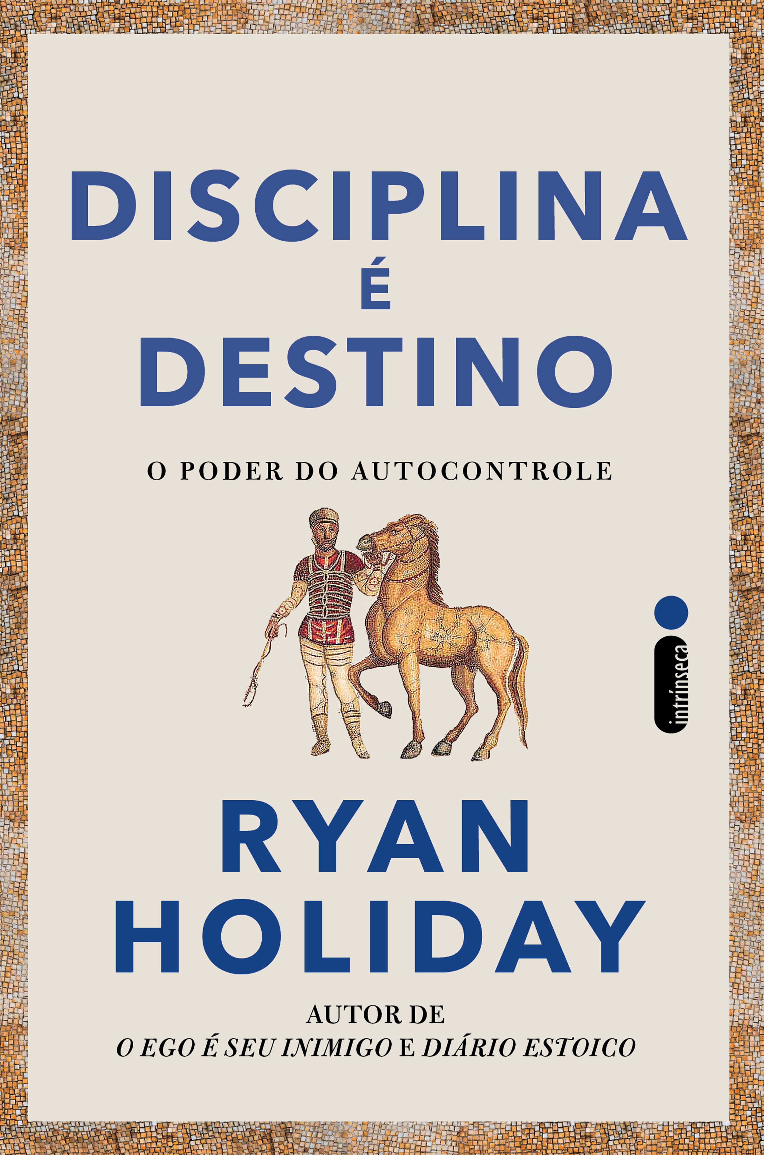 Novo livro do Ryan Holiday ensina como colocar a disciplina em prática